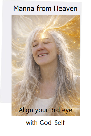 Manna from Heaven - pituitary, pineal gland - step into the gold