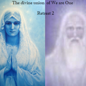 Retreat 2 ~ The divine union of We are One