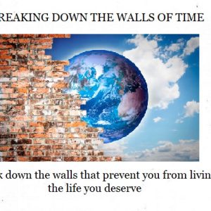 5 - Breaking Down the Walls of Time